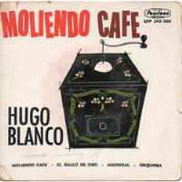 Usado, Hugo Blanco Moliendo Cafe El Gallo De Oro Madrigal Orquidea segunda mano  Perú 
