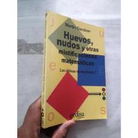 Libro Huevos,nudos Y Otras Mistificaciones Matematicas, usado segunda mano  Perú 
