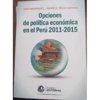 Opciones De Política Económica En El Perú 2011 2015 M. Tello segunda mano  Perú 