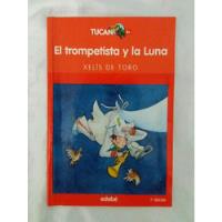 El Trompetista Y La Luna Xelis De Toro Libro Original Oferta segunda mano  Perú 