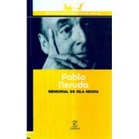 Pablo Neruda, Memorial De Isla Negra - Espasa segunda mano  Perú 