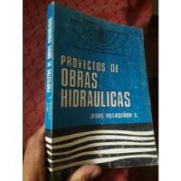 Libro  Proyectos De Obras Hidraulicas Villaseñor, usado segunda mano  Perú 