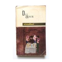 Del Amor - Stendhal - Primera Edición 1964, usado segunda mano  Perú 