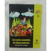 Los Siete Enanitos De Blancanieves Antologia De Cuentos, usado segunda mano  Perú 