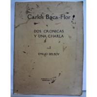 Carlos Baca Flor Dos Crónicas Una Charla 1941 Autografiado segunda mano  Perú 
