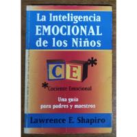 La Inteligencia Emocional De Los Niños Shapiro, usado segunda mano  Perú 