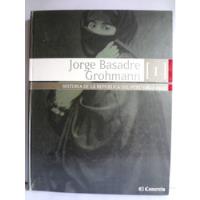 Historia De La República Del Perú - Jorge Basadre 2000 Vol 1, usado segunda mano  Perú 