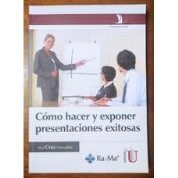 Como Hacer Y Exponer Presentaciones Exitosas Cruz Herradon, usado segunda mano  Perú 