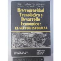 Heterogeneidad Tecnológica Y Desarrollo El Sector Informal segunda mano  Perú 