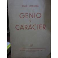 Usado, Libro Genio Y Carácter De Emil Ludwig  1944 segunda mano  Perú 