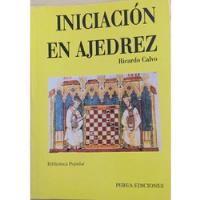 Iniciación En Ajedrez -  Ricardo Calvo Mínguez , usado segunda mano  Perú 