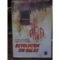 Libro Revolución Sin Balas 15 Discursos De Haya De La Torre  segunda mano  Perú 