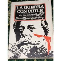 La Guerra Con Chile En Sus Documentos segunda mano  Perú 