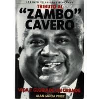 Usado, Tributo Al Zambo Cavero - Lorenzo Villanueva Regalado  segunda mano  Perú 