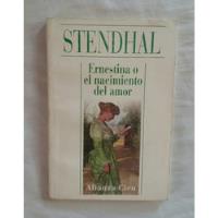 Ernestina O El Nacimiento Del Amor Stendhal Libro Original segunda mano  Perú 
