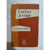 Teilhard De Chardin Cartas De Viaje Libro Original 1957 segunda mano  Perú 