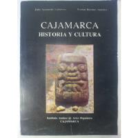 Cajamarca, Historia Y Cultura - Julio Sarmiento Gutiérrez, usado segunda mano  Perú 