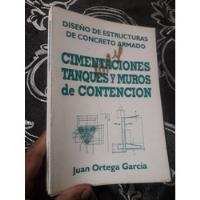 Usado, Libro Cimentaciones Tanques Y Muros De Contención Ortega segunda mano  Perú 
