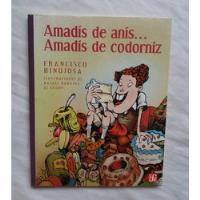 Amadis De Anis Amadis De Codorniz Francisco Hinojosa segunda mano  Perú 
