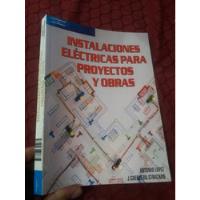 Libro Instalaciones Electricas Para Proyectos Y Obras, usado segunda mano  Perú 