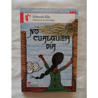 No Cualquier Dia Deborah Ellis Libro Original Oferta, usado segunda mano  Perú 