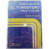 Cesar Vallejo - Fabla Salvaje/ El Tungsteno/ Paco Yunque , usado segunda mano  Perú 