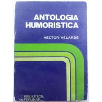 Antología Humoristica - Hector Velarde - Peisa segunda mano  Perú 