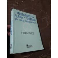 Libro Trigonometría Plana Y Esférica Granville  segunda mano  Perú 