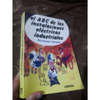Libro El Abc De Las Instalaciones Eléctricas Industriales , usado segunda mano  Perú 