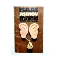 Isaac Asimov Grandes Ideas De La Ciencia Alianza Edit 1995  segunda mano  Perú 