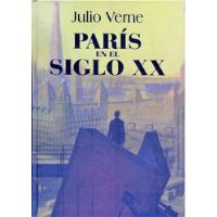 Julio Verne - París En El Siglo 20 - Libro Inédito Tapa Dura, usado segunda mano  Perú 