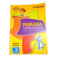 Primaria Interactiva Lenguaje Aprendo Las Letras Tomo 3, usado segunda mano  Perú 