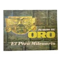 Album De Oro El Peru Milenario, Completo, usado segunda mano  Perú 