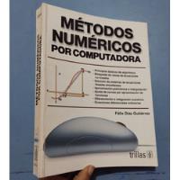 Libro Métodos Numéricos Por Computadora Felix Diaz segunda mano  Perú 