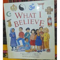 Usado, What I Believe: A Young Person's Guide To The Religions Of T segunda mano  Perú 
