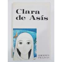 Libro Ilustrado Clara De Asís Biografías Ediciones Paulinas  segunda mano  Perú 