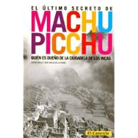 El Último Secreto De Machu Picchu - Vilela - De La Puente segunda mano  Perú 