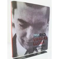 Mario Vargas Llosa - La Libertad Y La Vida 2008 Fotografías segunda mano  Perú 