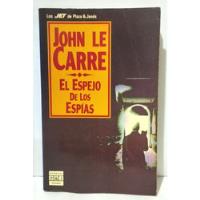 El Espejo De Los Espias - John Le Carre 1965 segunda mano  Perú 
