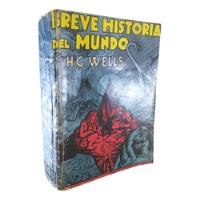 H. G. Wells - Breve Historia Del Mundo, usado segunda mano  Perú 