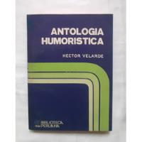 Antologia Humoristica Hector Velarde Libro Original Oferta , usado segunda mano  Perú 