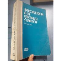 Usado, Libro Introducción A La Mecánica Cuántica De Luis De La Peña segunda mano  Perú 