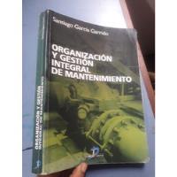 Usado, Libro Organización Y Gestión Integral De Mantenimiento  segunda mano  Perú 
