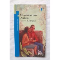 Orquideas Para Aurora Jessica Rodriguez Libro Original Ofert, usado segunda mano  Perú 