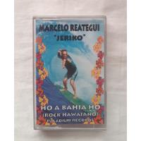 Jeriko Marcelo Reategui Ho A Bahia Ho Rock Hawaiano Cassette, usado segunda mano  Perú 