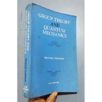 Libro Teoría De Grupo Y Mecánica Cuántica Michael Tinkham segunda mano  Perú 