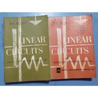 Libro Circuitos Lineales Linear Circuits 2 Tomos R. E. Scott, usado segunda mano  Perú 