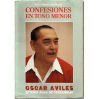 Confesiones En Tono Menor Oscar Aviles Setenta Años segunda mano  Perú 