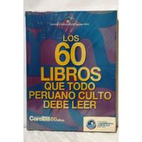 Los 60 Libros Que Todo Peruano Culto Debe Leer Zileri 2010, usado segunda mano  Perú 