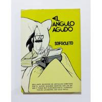 El Ángulo Agudo - Sofocleto / Original  Excelente Estado segunda mano  Perú 